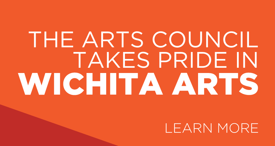 The Arts Council takes pride in Wichita Arts