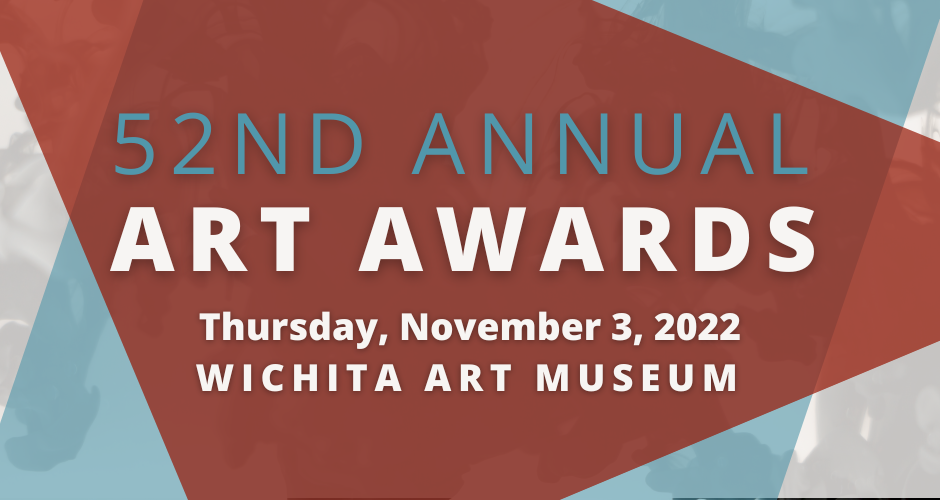 52nd annual art awards thursday, november 3 at Wichita Art Museum
