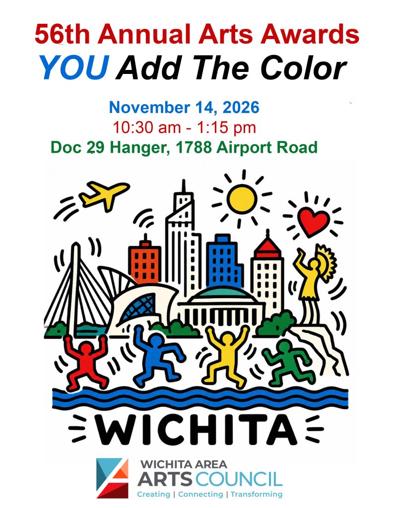 56th Annual Arts Awards: “YOU Add the Color.” November 14, 2026, 10:30 a.m.–1:15 p.m., Doc 29 Hanger, 1788 Airport Road. Colorful illustrations of Wichita landmarks and celebrating people above the Wichita Area Arts Council logo.